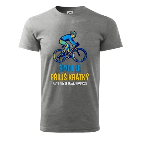 Život je příliš krátký, aby se trávil v provozu