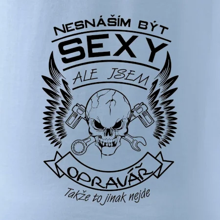 Nesnáším být sexy - opravář