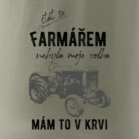 Stát se farmářem nebyla moje volba