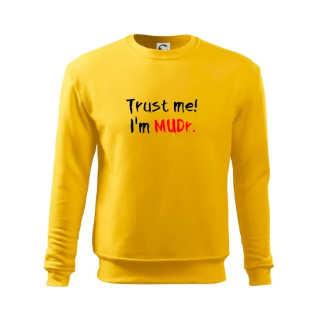 Trust me I´m  MUDr. / Věř mi jsem MUDR.