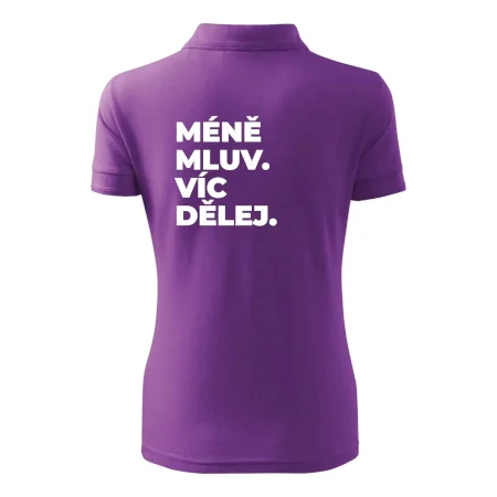 MÉNĚ MLUV. VÍC DĚLEJ.