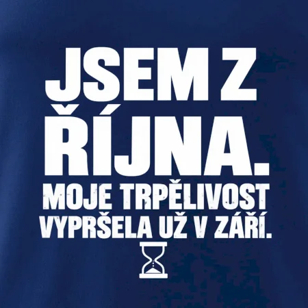 Jsem z října trpělivost vypršela v září
