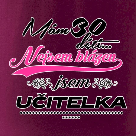 Mám 30 dětí, jsem učitelka