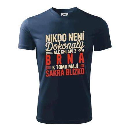 Nikdo není dokonalý ale chlapi z Brna k tomu mají sakra blízko