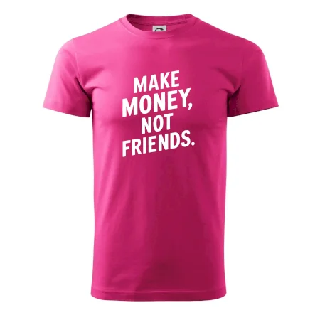 Make money not friends tiskací