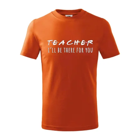 Teacher i'll be there for you