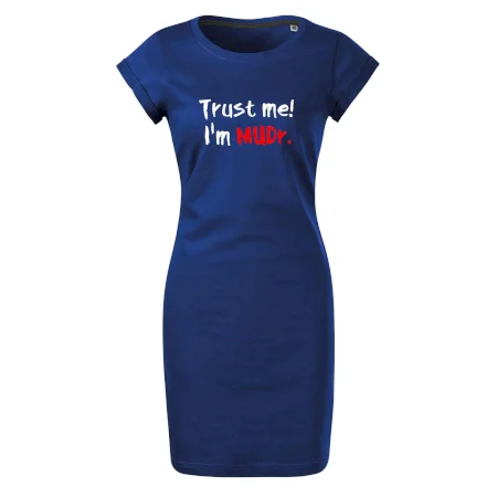 Trust me I´m  MUDr. / Věř mi jsem MUDR.