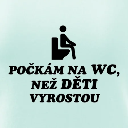 Počkám na WC než děti vyrostou