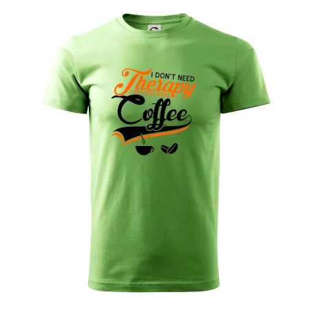 I don't need therapy coffee
