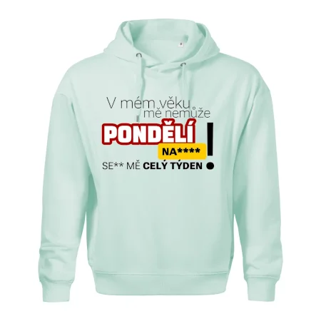 V mém věku mě nemůže pondělí nas****