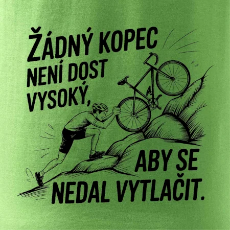 Žádný kopec není dost vysoký, aby se nedal vytlačit