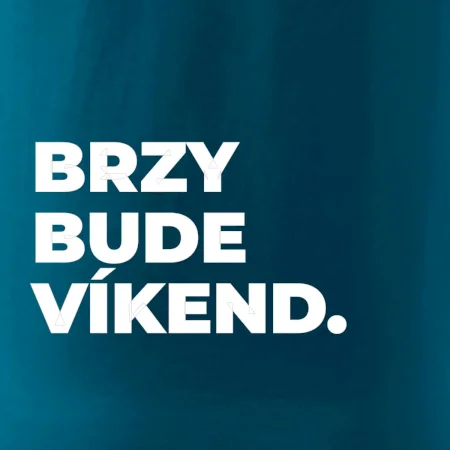 BRZY BUDE VÍKEND.