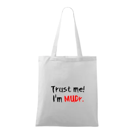 Trust me I´m  MUDr. / Věř mi jsem MUDR.