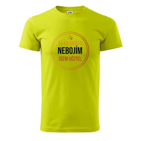 Barevný nápis Já se pekla nebojím, jsem učitel