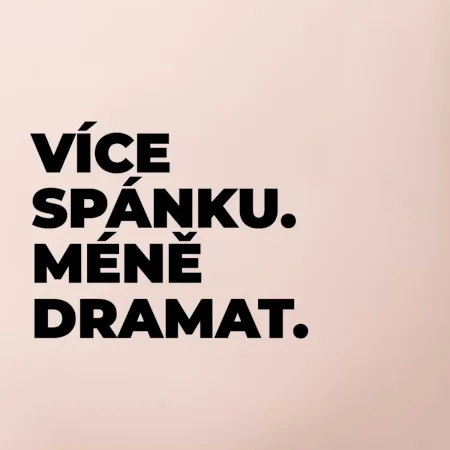VÍCES PÁNKU. MÉNĚ DRAMAT.
