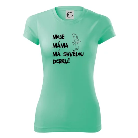 Moje máma má skvělou dceru