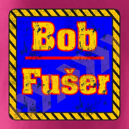 Bob fušer