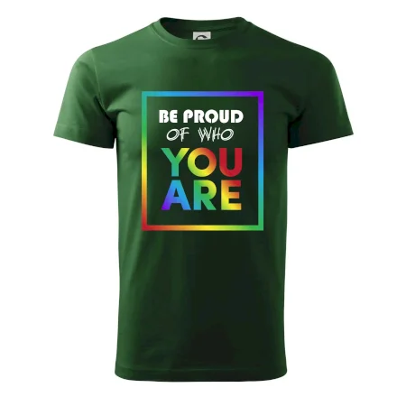 Be proud of who you are