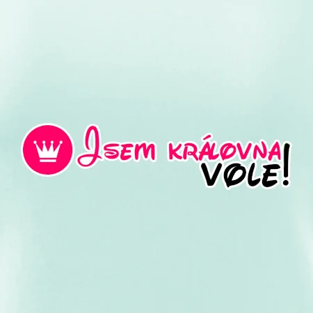 Jsem královna vole!