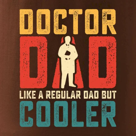 Doctor dad like a regular dad but cooler
