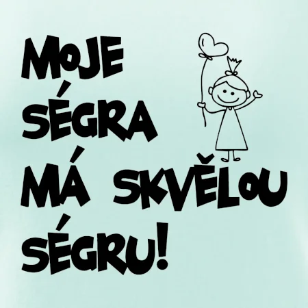 Moje ségra má skvělou ségru