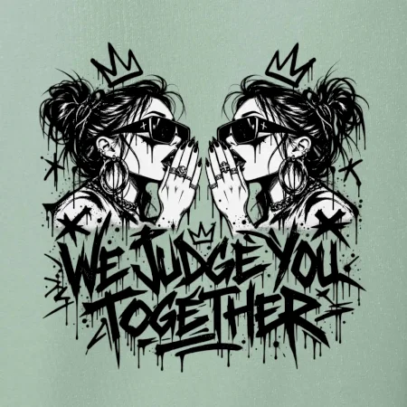 We judge you together