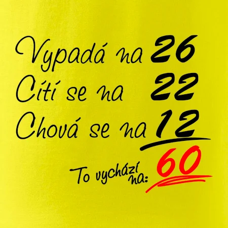 Vypadá, cítí se, chová se - 60 let