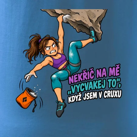 Nekřič na mě vycvakej to