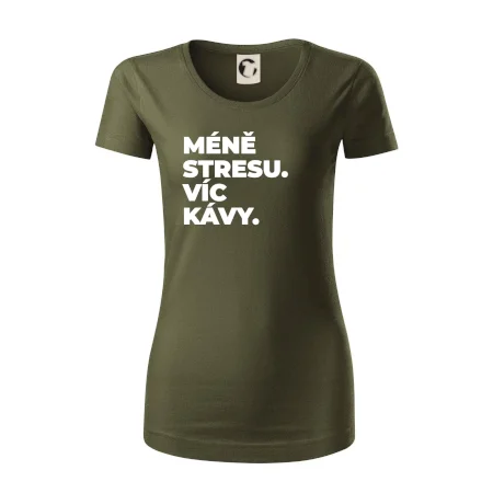 MÉNĚ STRESU.VÍC KÁVY.