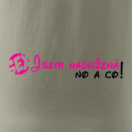 Jsem nadržená! No a co!