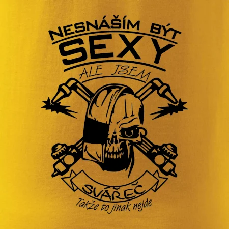 Nesnáším být sexy - svářeč