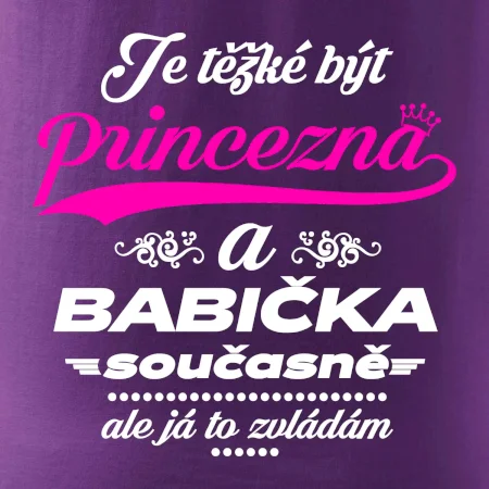Je těžké být princezna - babička