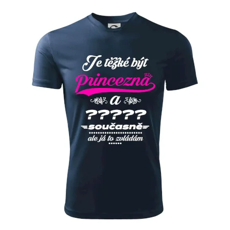 Je těžké být princezna - vlastní nápis