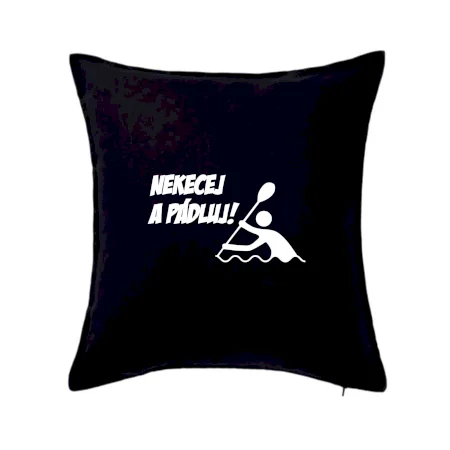 Nekecej a pádluj