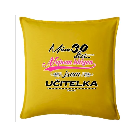 Mám 30 dětí, jsem učitelka