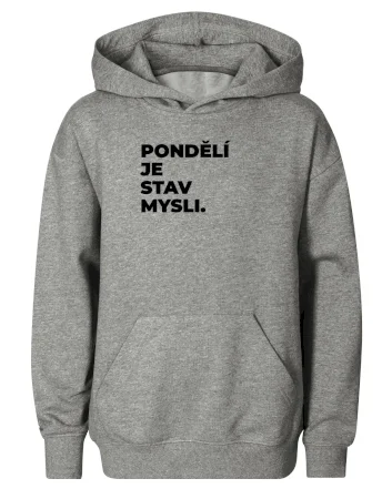 PONDĚLÍ JE STAV MYSLI.