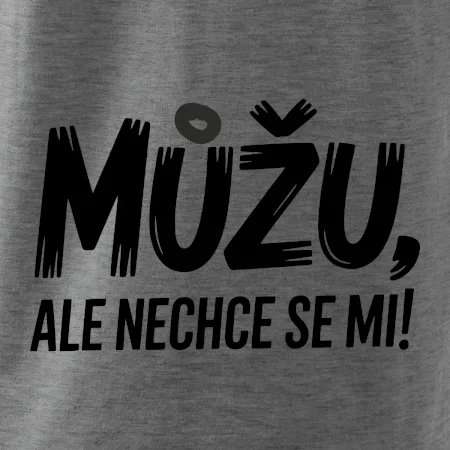 Můžu, ale nechce se mi