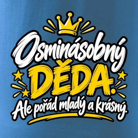 Osminásobný děda - Ale pořád mladý a krásný