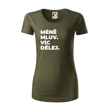 MÉNĚ MLUV. VÍC DĚLEJ.
