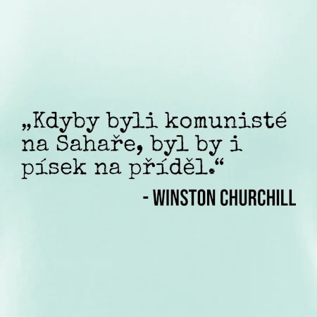 Kdyby byli komunisté na Sahaře, byl by i písek na příděl