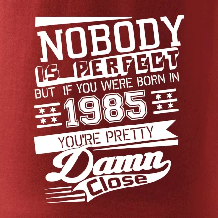 Nobody is perfect - 1985