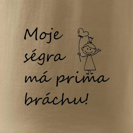 Moje ségra má prima bráchu!