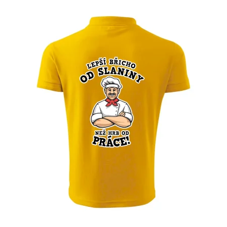 Lepší břicho od slaniny než hrb od práce