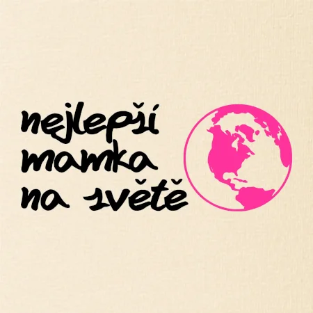 Nejlepší mamka na světě