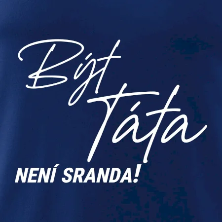 Být táta není sranda