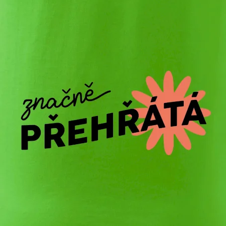 Značně přehřátá