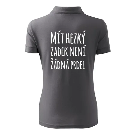 Mít hezký zadek není žádná prdel