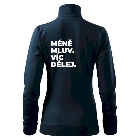 MÉNĚ MLUV. VÍC DĚLEJ.