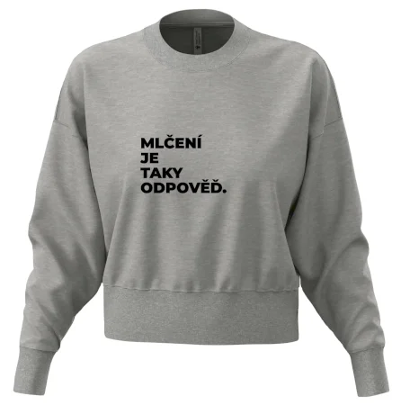 MLČENÍ JE TAKY ODPOVĚĎ.