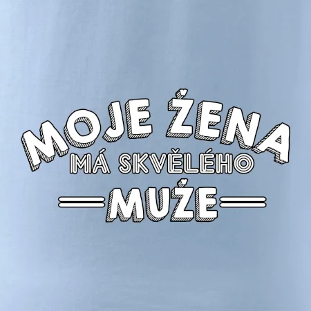 Moje žena má skvělého muže